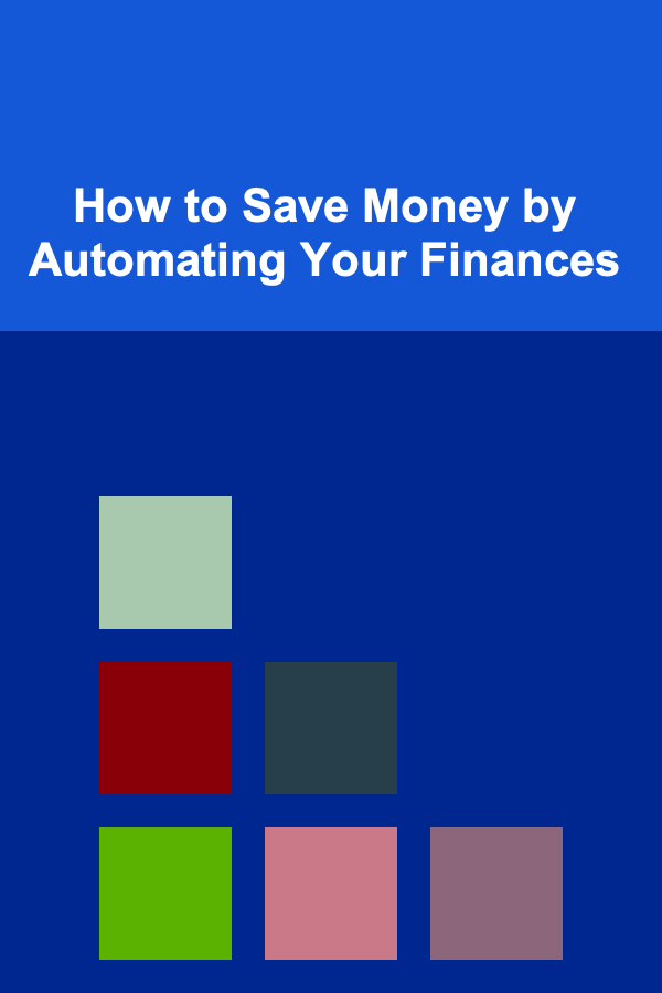 How to Save Money by Automating Your Finances