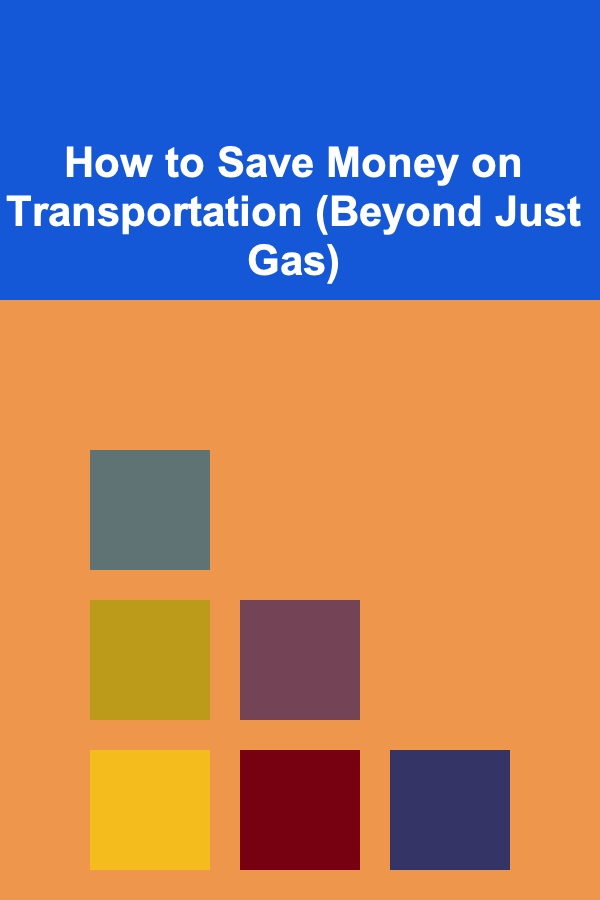 How to Save Money on Transportation (Beyond Just Gas)