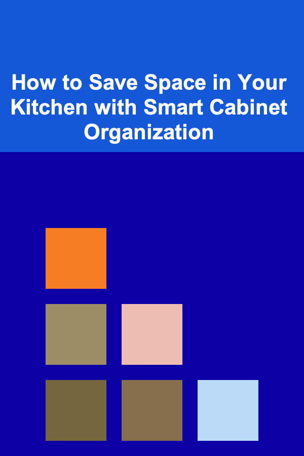 How to Save Space in Your Kitchen with Smart Cabinet Organization