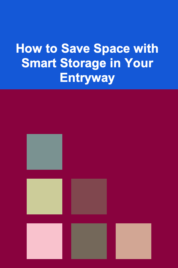 How to Save Space with Smart Storage in Your Entryway