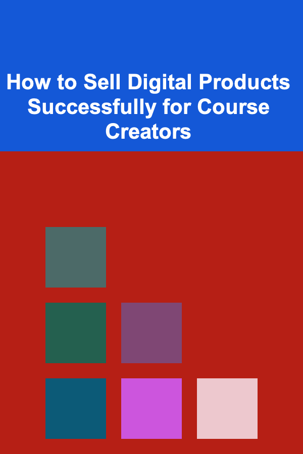 How to Sell Digital Products Successfully for Course Creators