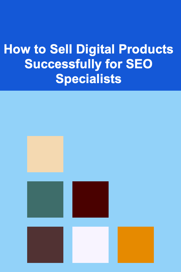 How to Sell Digital Products Successfully for SEO Specialists