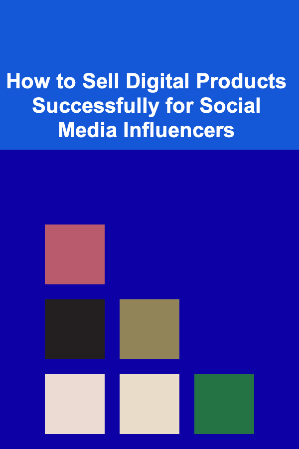 How to Sell Digital Products Successfully for Social Media Influencers