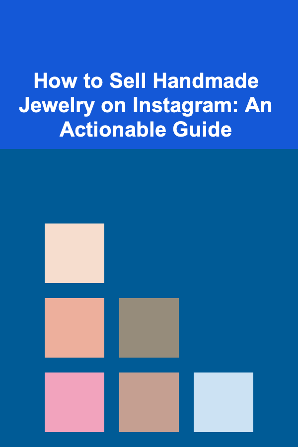 How to Sell Handmade Jewelry on Instagram: An Actionable Guide