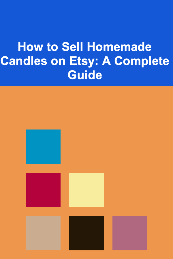 How to Sell Homemade Candles on Etsy: A Complete Guide