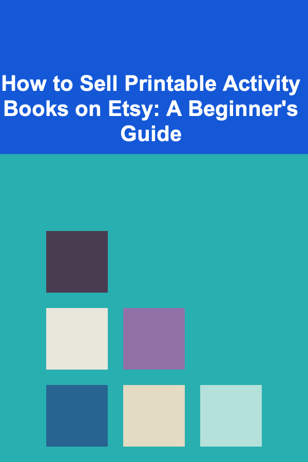 How to Sell Printable Activity Books on Etsy: A Beginner's Guide