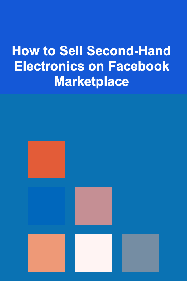 How to Sell Second-Hand Electronics on Facebook Marketplace