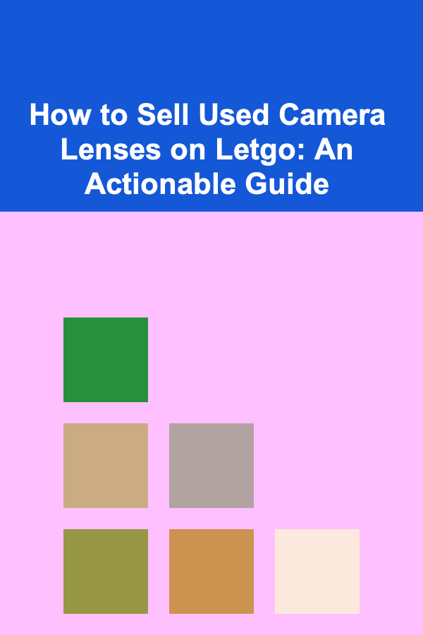 How to Sell Used Camera Lenses on Letgo: An Actionable Guide