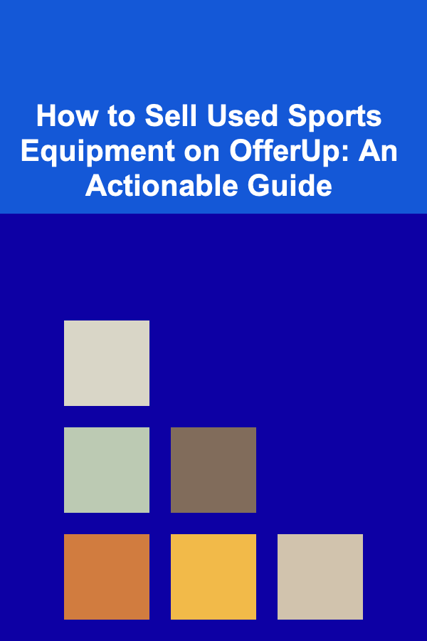 How to Sell Used Sports Equipment on OfferUp: An Actionable Guide