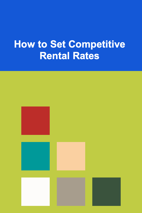 How to Set Competitive Rental Rates