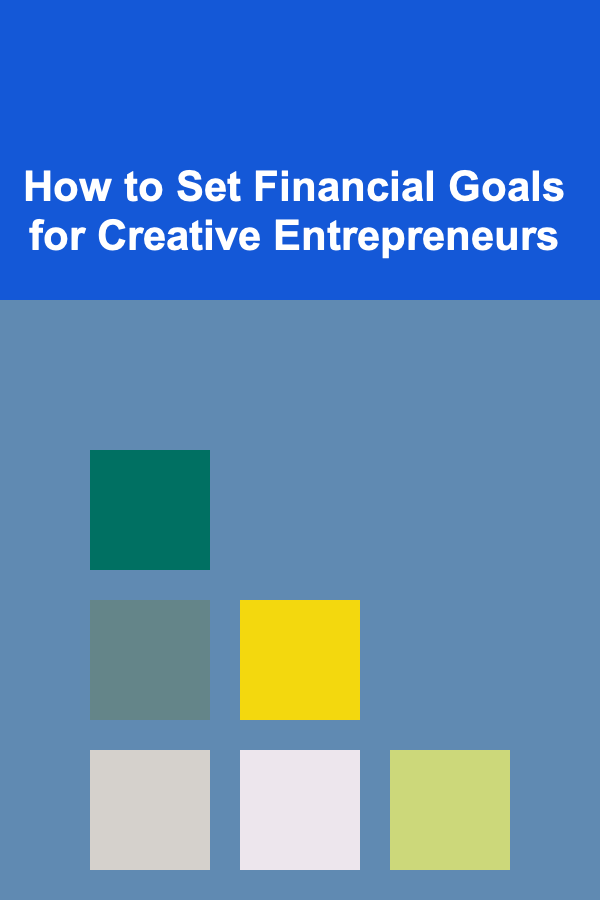 How to Set Financial Goals for Creative Entrepreneurs