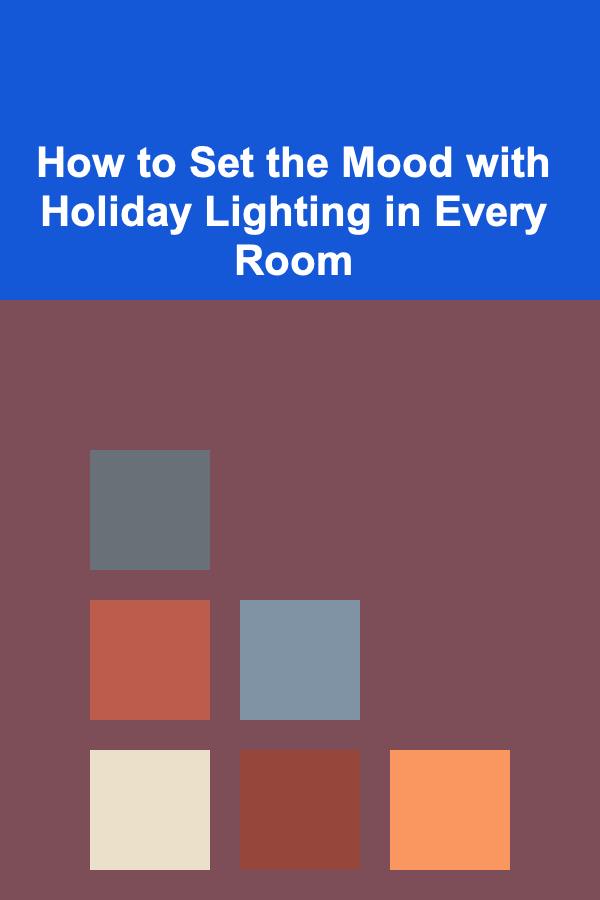 How to Set the Mood with Holiday Lighting in Every Room