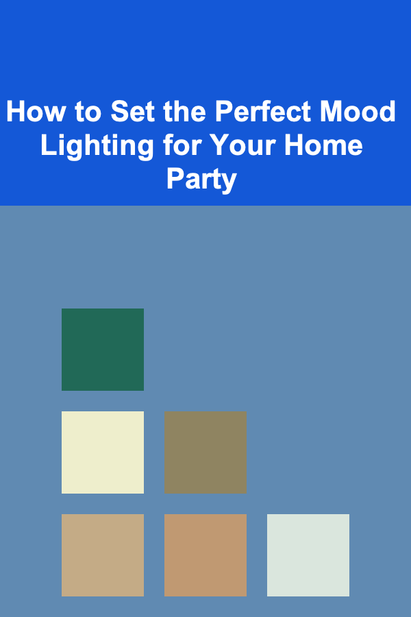 How to Set the Perfect Mood Lighting for Your Home Party