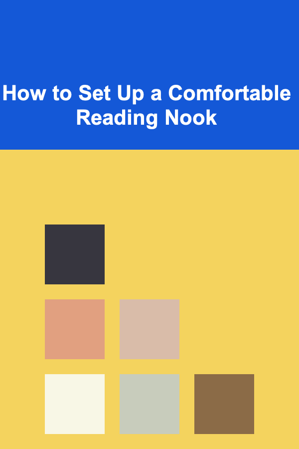 How to Set Up a Comfortable Reading Nook