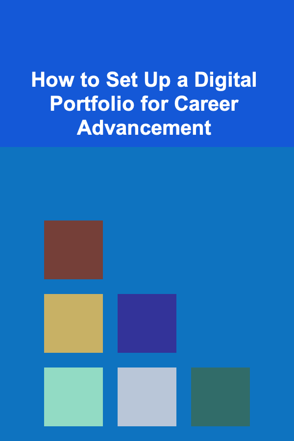 How to Set Up a Digital Portfolio for Career Advancement