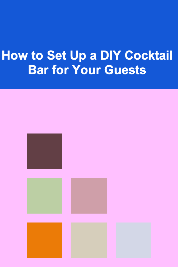 How to Set Up a DIY Cocktail Bar for Your Guests