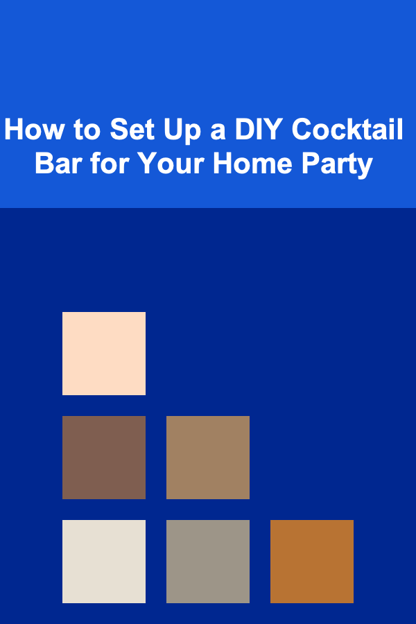 How to Set Up a DIY Cocktail Bar for Your Home Party