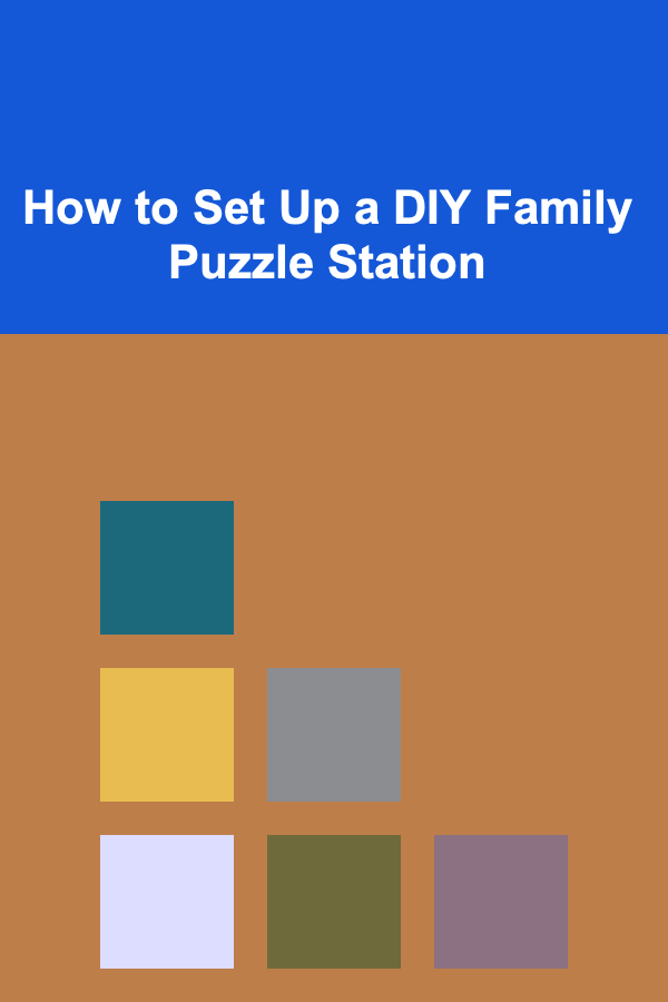 How to Set Up a DIY Family Puzzle Station