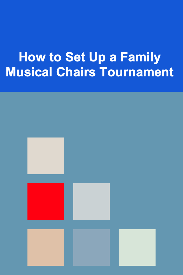 How to Set Up a Family Musical Chairs Tournament