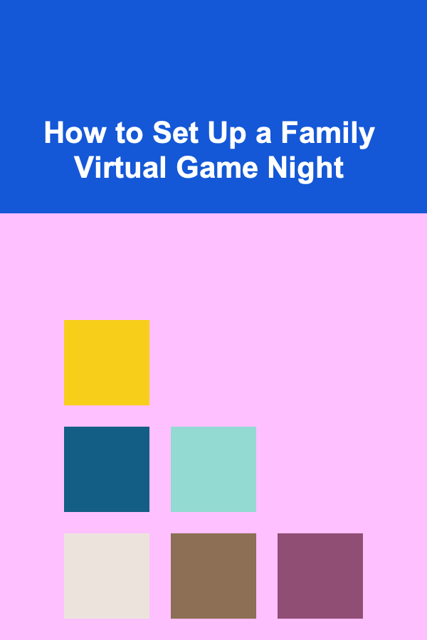 How to Set Up a Family Virtual Game Night