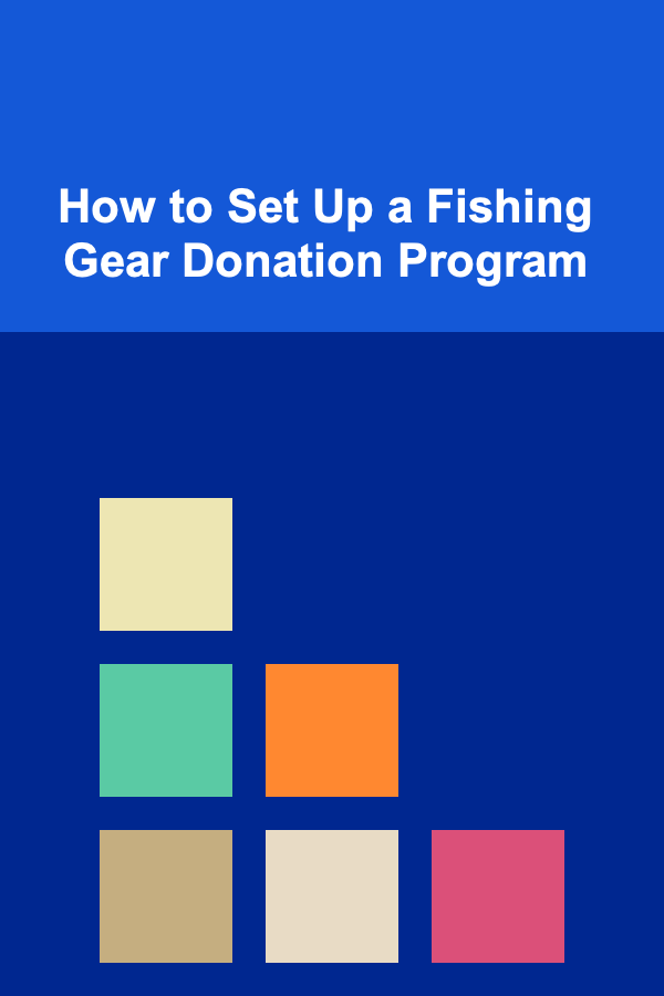 How to Set Up a Fishing Gear Donation Program