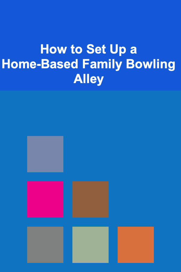 How to Set Up a Home-Based Family Bowling Alley