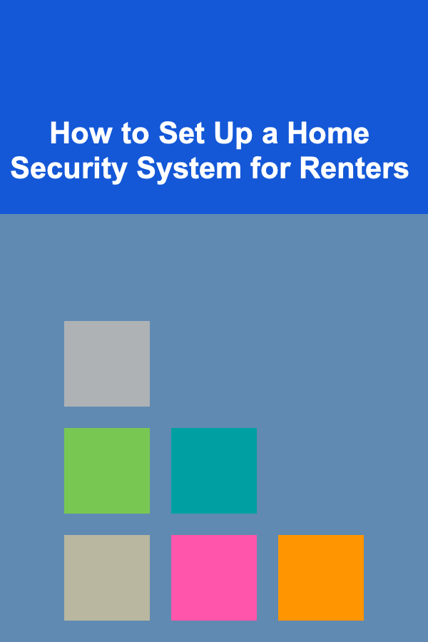 How to Set Up a Home Security System for Renters