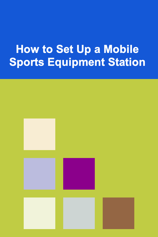How to Set Up a Mobile Sports Equipment Station