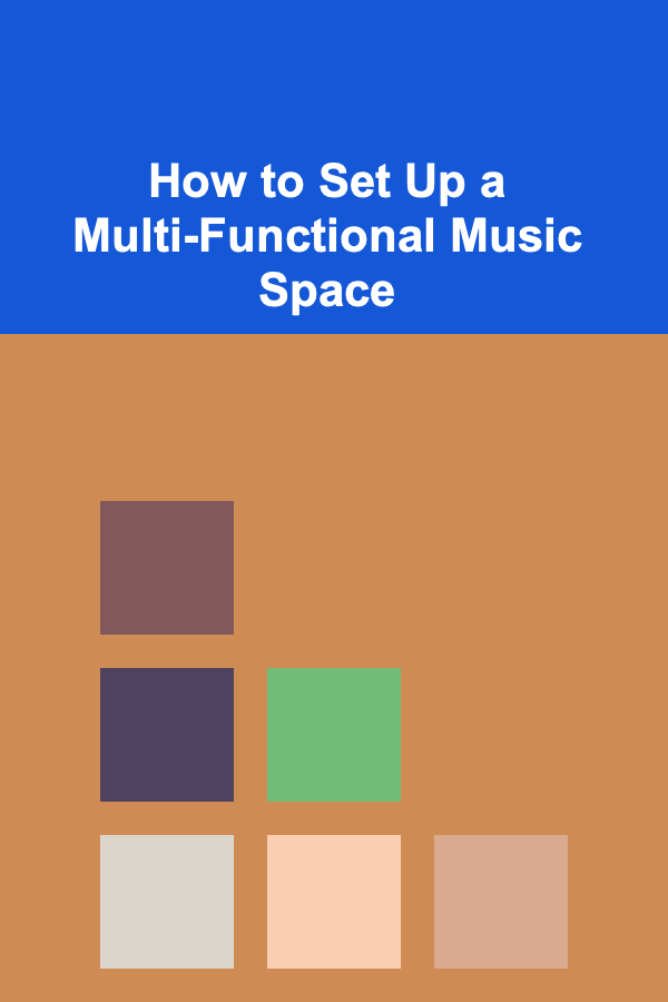 How to Set Up a Multi-Functional Music Space