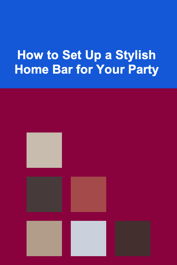 How to Set Up a Stylish Home Bar for Your Party
