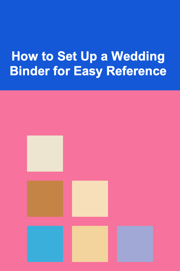 How to Set Up a Wedding Binder for Easy Reference