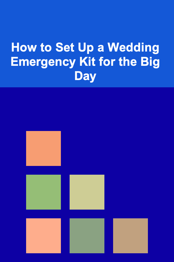 How to Set Up a Wedding Emergency Kit for the Big Day