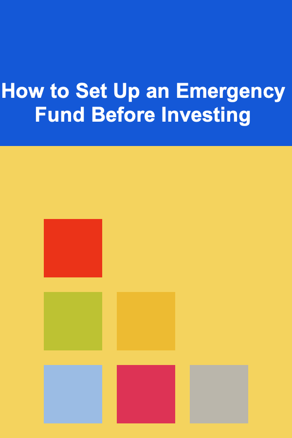 How to Set Up an Emergency Fund Before Investing