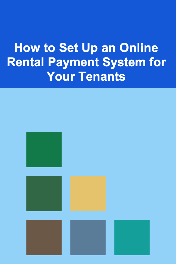 How to Set Up an Online Rental Payment System for Your Tenants