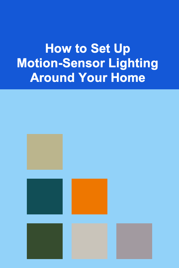 How to Set Up Motion-Sensor Lighting Around Your Home