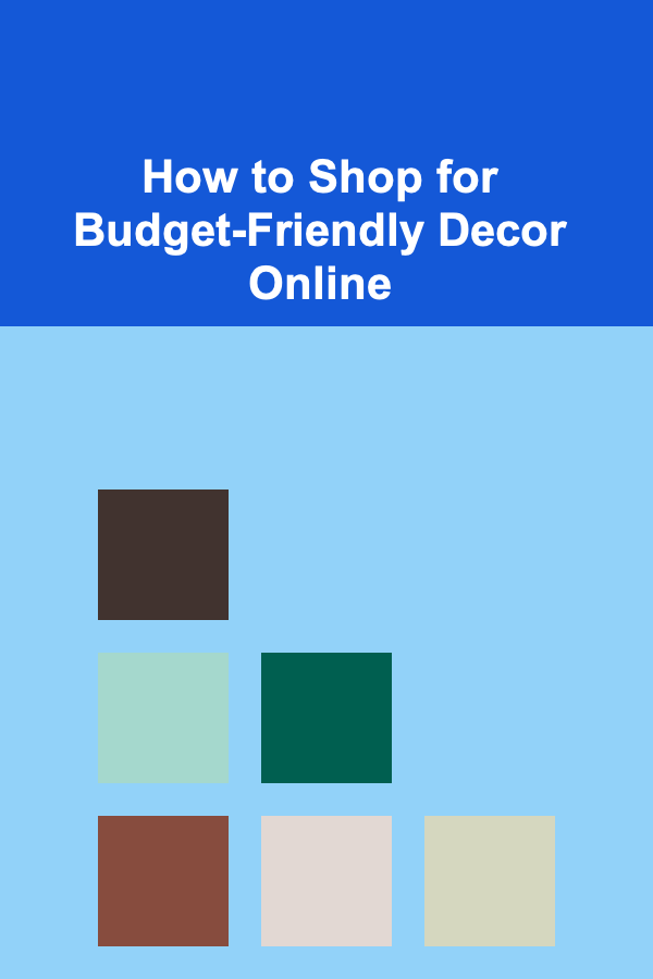 How to Shop for Budget-Friendly Decor Online