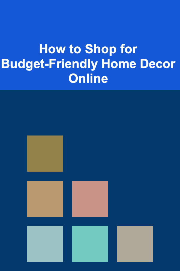 How to Shop for Budget-Friendly Home Decor Online