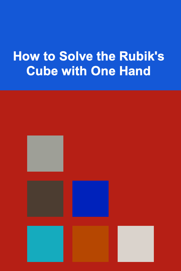 How to Solve the Rubik's Cube with One Hand