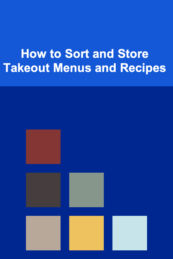 How to Sort and Store Takeout Menus and Recipes