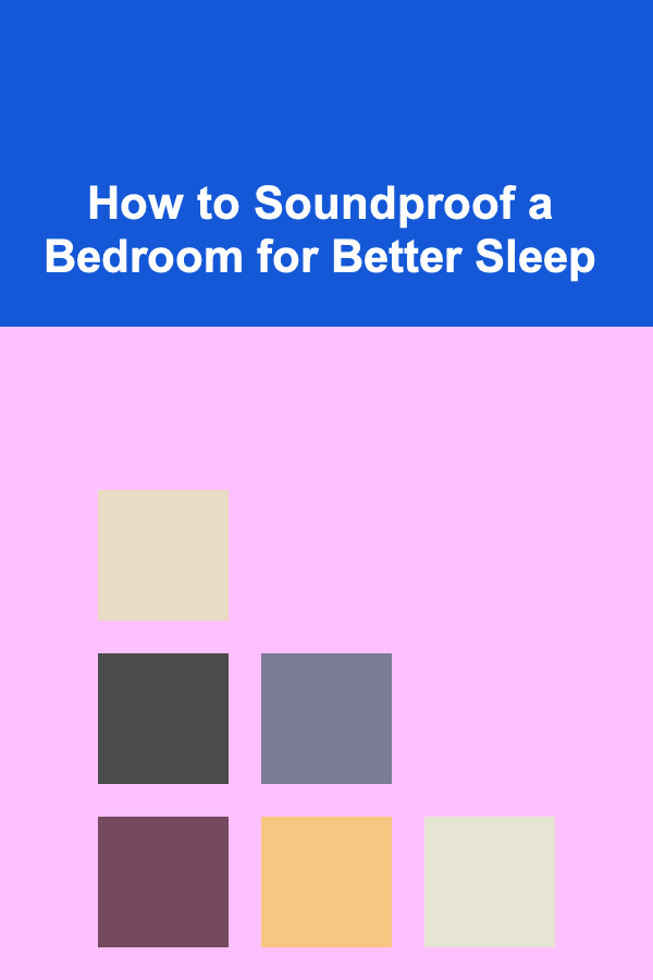 How to Soundproof a Bedroom for Better Sleep