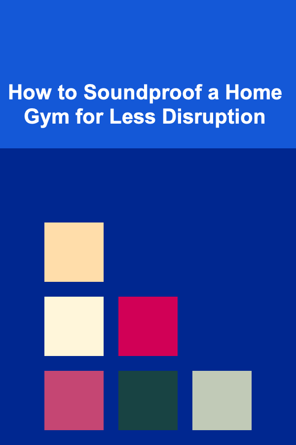 How to Soundproof a Home Gym for Less Disruption