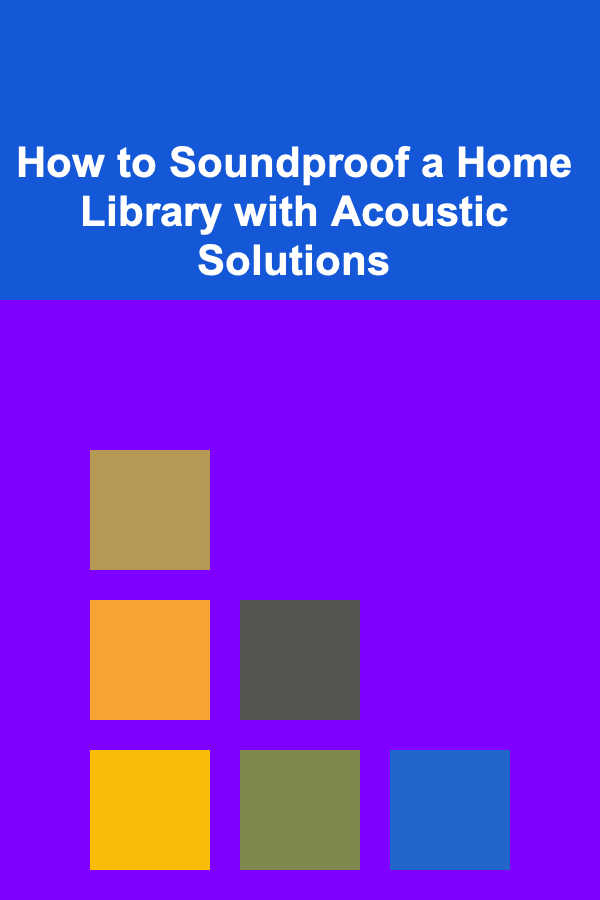 How to Soundproof a Home Library with Acoustic Solutions