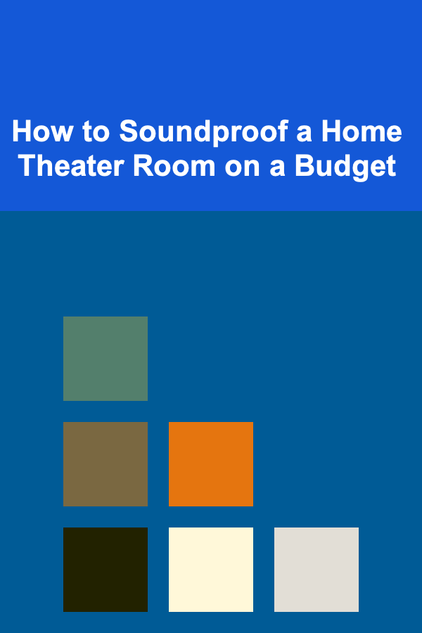 How to Soundproof a Home Theater Room on a Budget