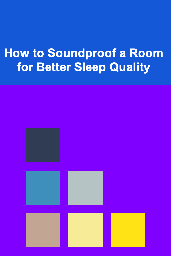How to Soundproof a Room for Better Sleep Quality