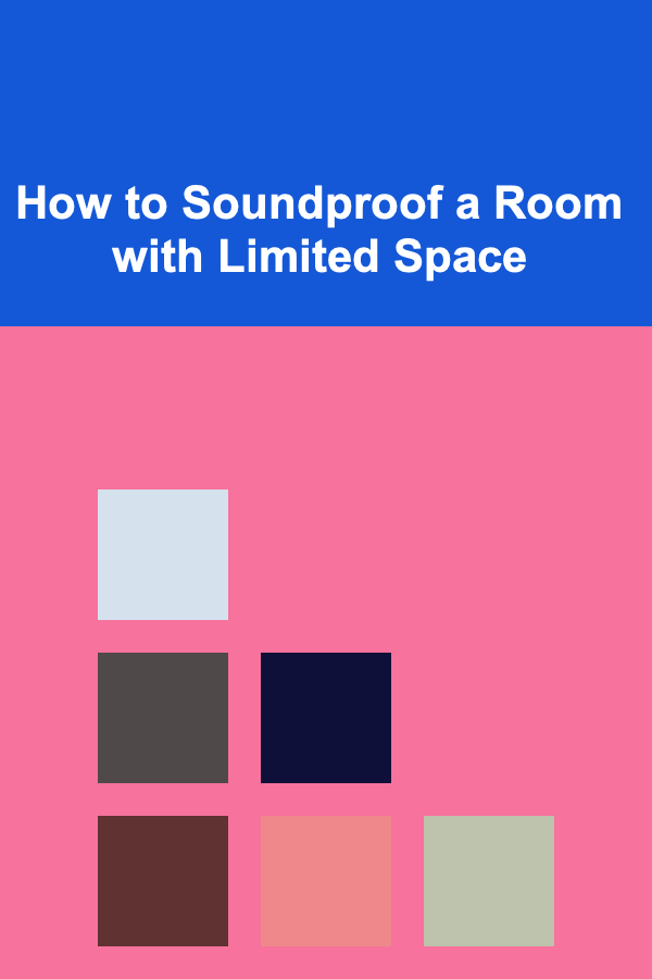 How to Soundproof a Room with Limited Space