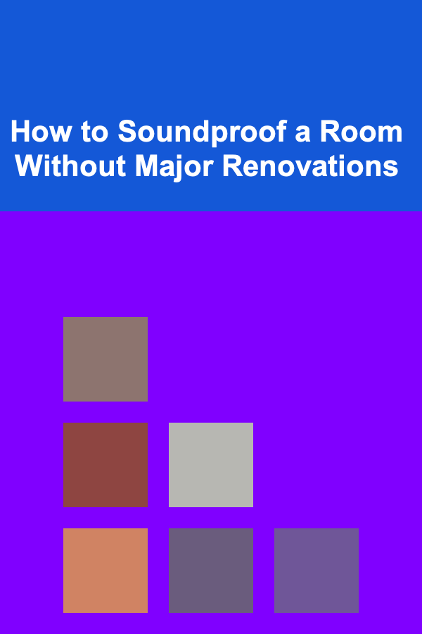 How to Soundproof a Room Without Major Renovations