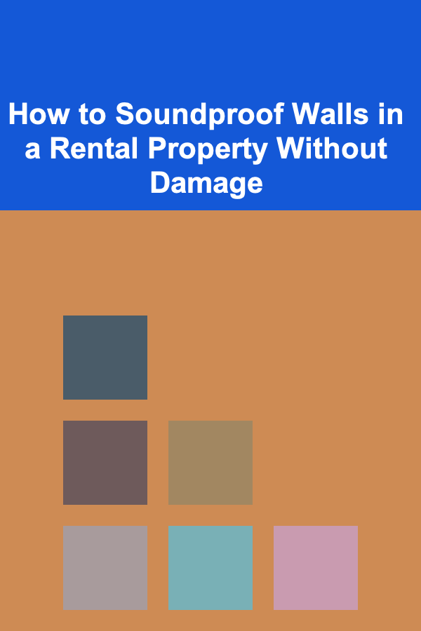 How to Soundproof Walls in a Rental Property Without Damage