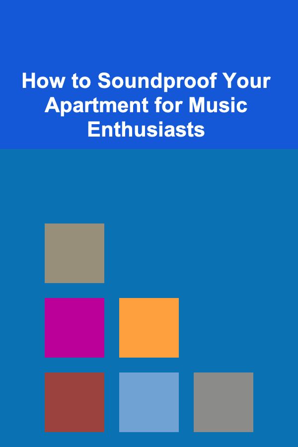 How to Soundproof Your Apartment for Music Enthusiasts