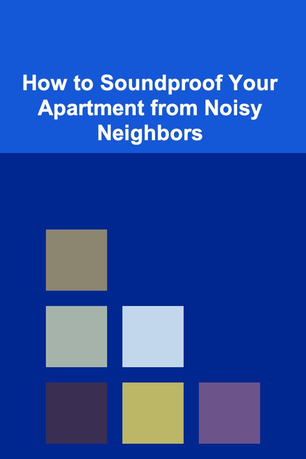 How to Soundproof Your Apartment from Noisy Neighbors