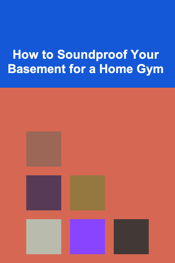How to Soundproof Your Basement for a Home Gym
